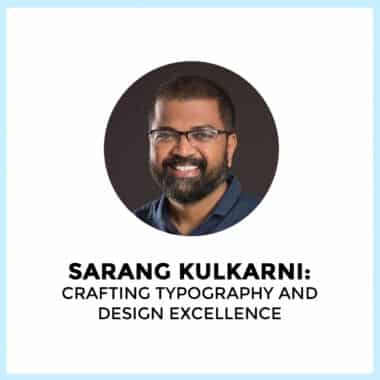 Sarang Kulkarni: Crafting Typography and Design Excellence