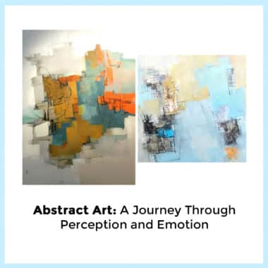 Abstract Art: A Journey Through Perception and Emotion